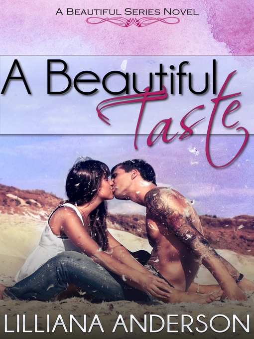 Title details for A Beautiful Taste (Beautiful Series, Book 6) by Lilliana Anderson - Available